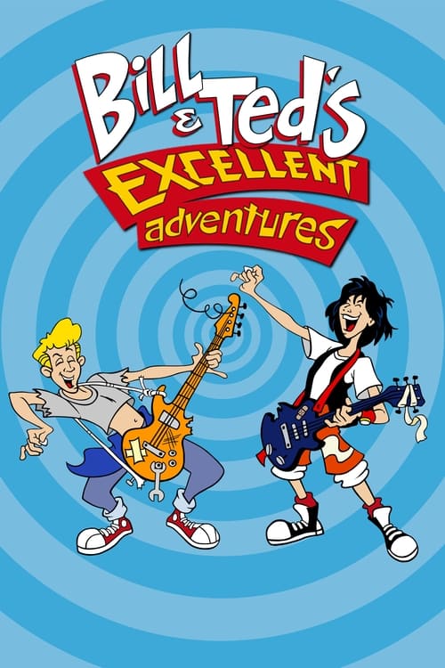 Show cover for Bill & Ted's Excellent Adventures