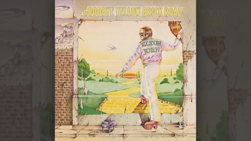 Elton John: Goodbye, Yellow Brick Road