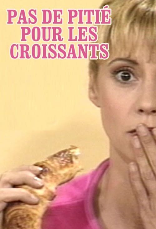 Show cover for Pas de pitié pour les croissants