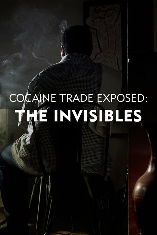 Show cover for Cocaine Trade Exposed: The Invisibles