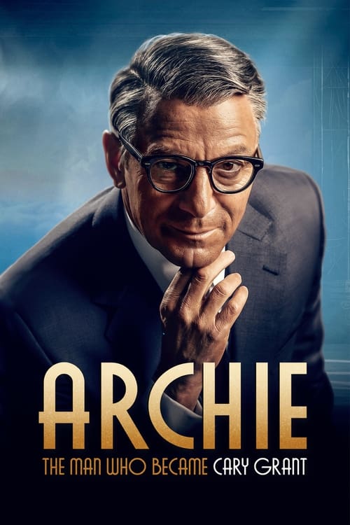 Show cover for Archie: The Man Who Became Cary Grant