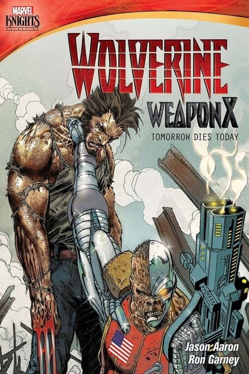 Show cover for Marvel Knights: Wolverine Weapon X: Tomorrow Dies Today