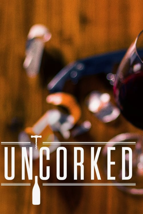 Uncorked