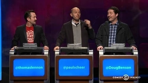 Tom Lennon, Paul Scheer, Doug Benson