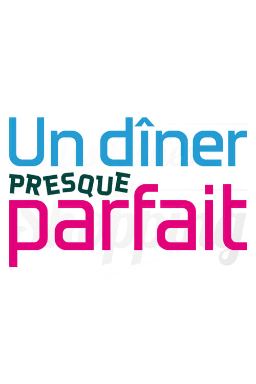 Show cover for Un dîner presque parfait