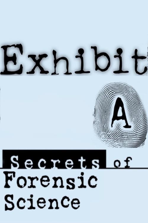 Show cover for Exhibit A: Secrets of Forensic Science