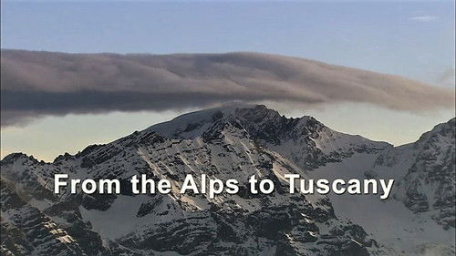 From the Alps to Tuscany