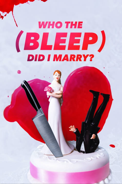 Show cover for Who The (Bleep) Did I Marry?