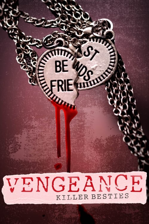 Show cover for Vengeance: Killer Besties