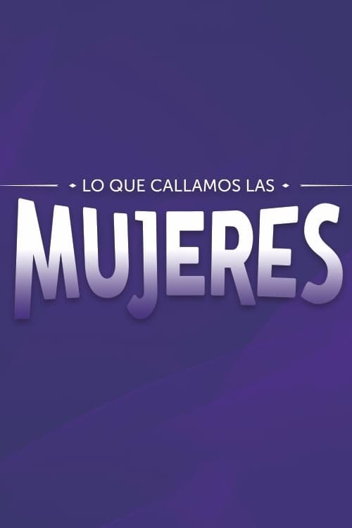 Show cover for Lo que callamos las mujeres