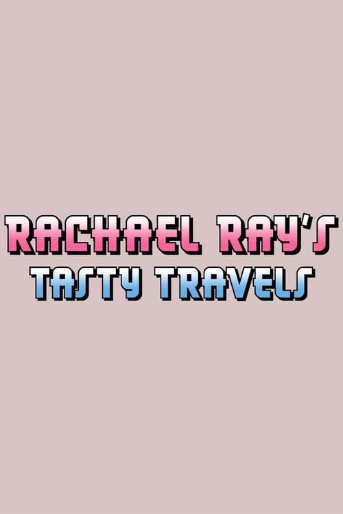 Show cover for Rachael Ray's Tasty Travels