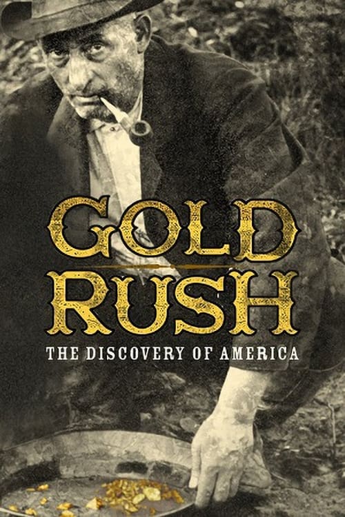 Show cover for Gold Rush: The Discovery of America