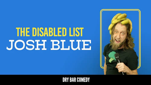 Josh Blue: The Disabled List