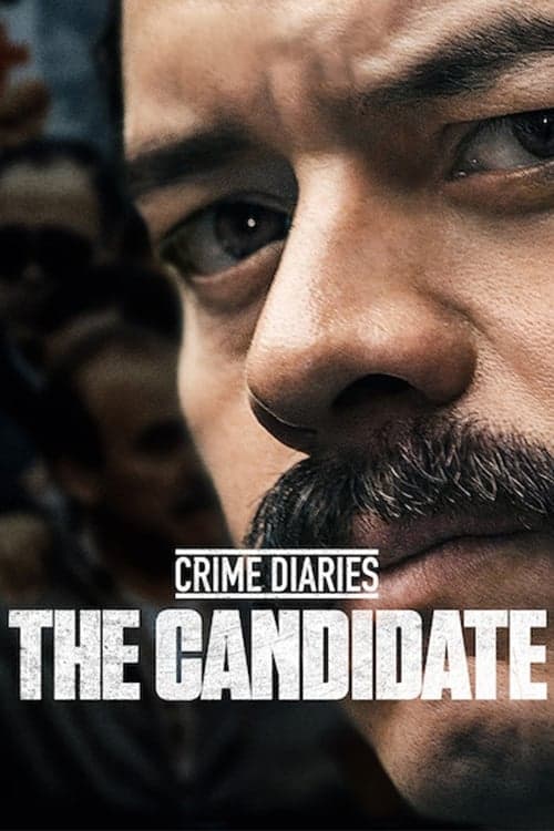 Show cover for Crime Diaries: The Candidate