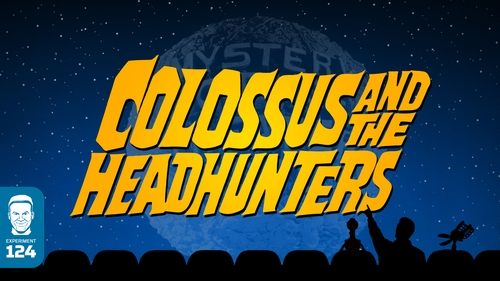 Colossus and the Headhunters