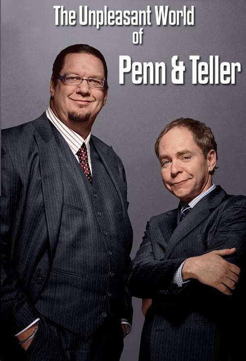 Show cover for The Unpleasant World of Penn & Teller