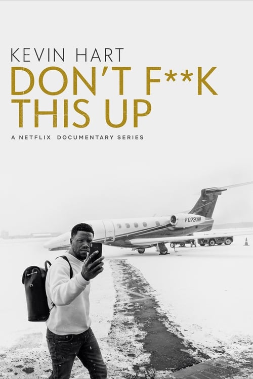 Show cover for Kevin Hart: Don't F**k This Up