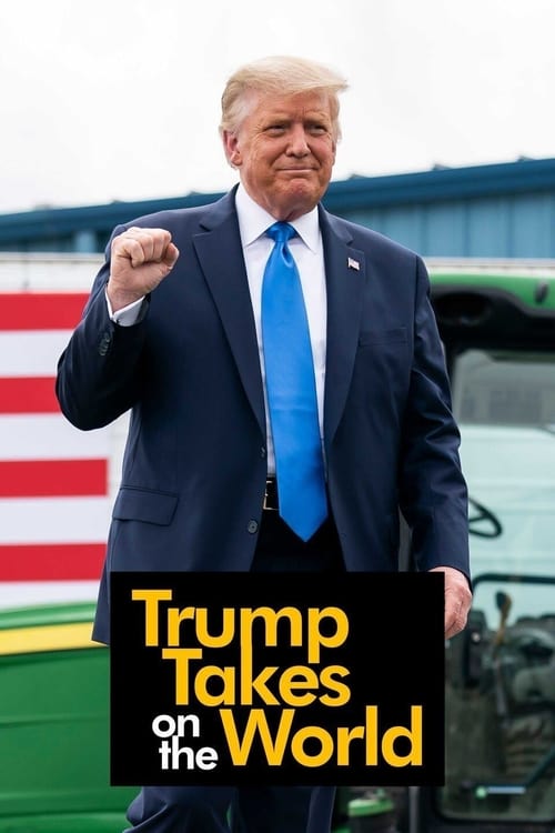 Show cover for Trump Takes On the World