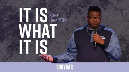 Bone Hampton: It Is What It Is