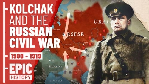 Kolchak & Russia's Civil War (All Parts)