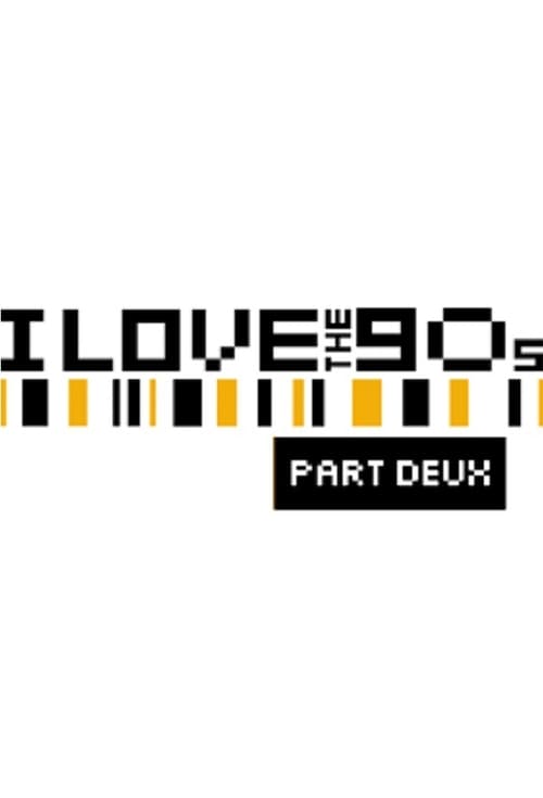 Show cover for I Love the '90s: Part Deux