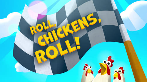 Roll, Chickens, Roll!