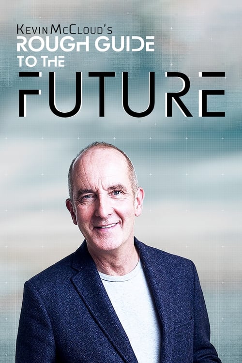 Show cover for Kevin McCloud’s Rough Guide to the Future