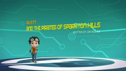 Rusty and the Pirates of Sparkton Hills