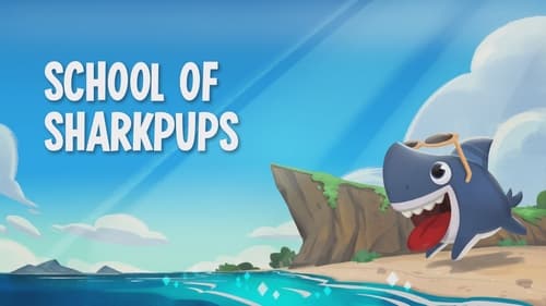 School of Sharkpups / How to Train Your Sharkpups / Sharkbites and Pupcakes