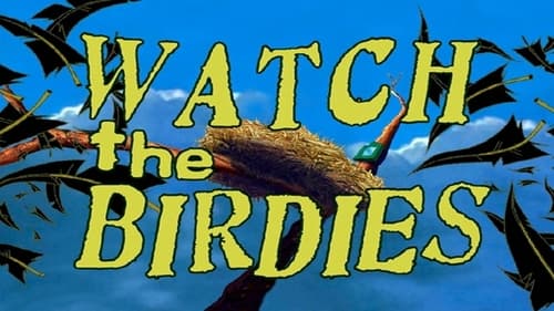 Watch the Birdies