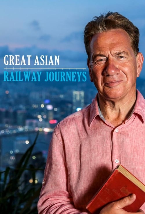 Show cover for Great Asian Railway Journeys