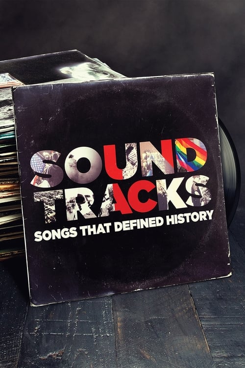 Show cover for Soundtracks: Songs That Defined History