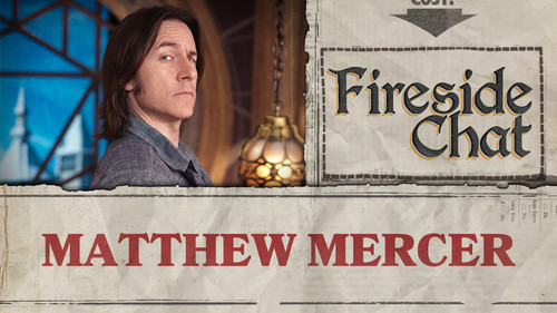 Fireside Chat LIVE With Matthew Mercer – July 2026
