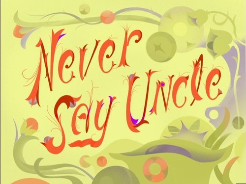 Background image for Never Say Uncle