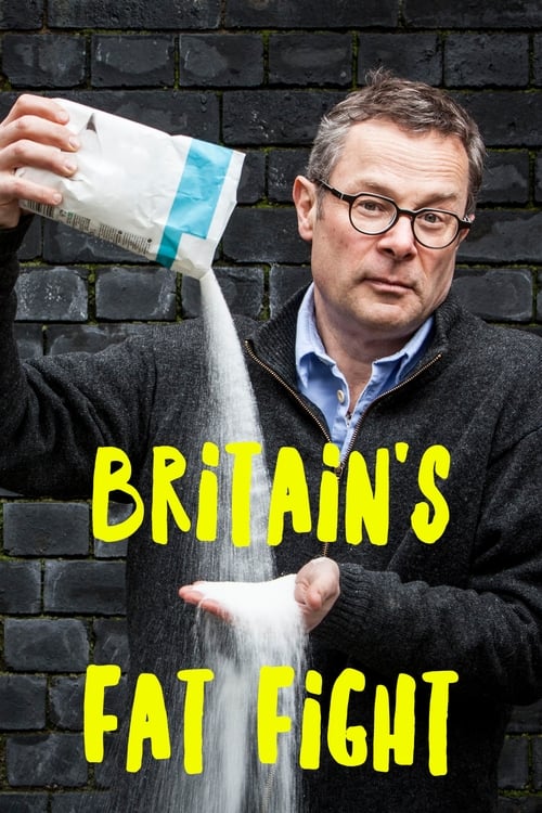 Show cover for Britain's Fat Fight with Hugh Fearnley-Whittingstall