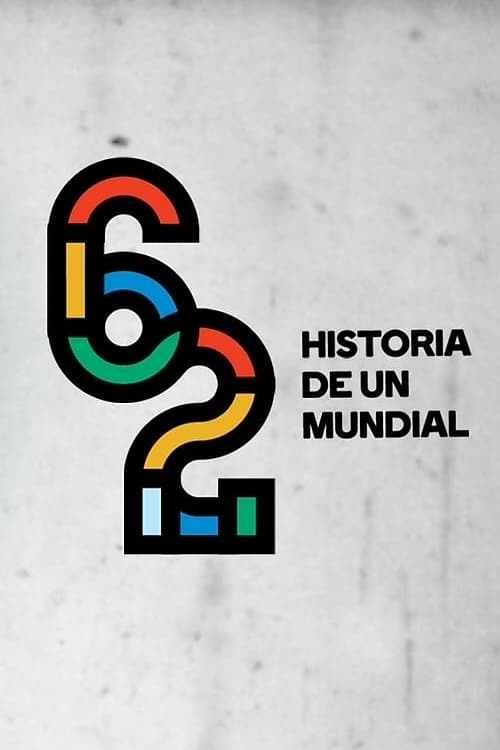 Show cover for 62: Historia de un mundial