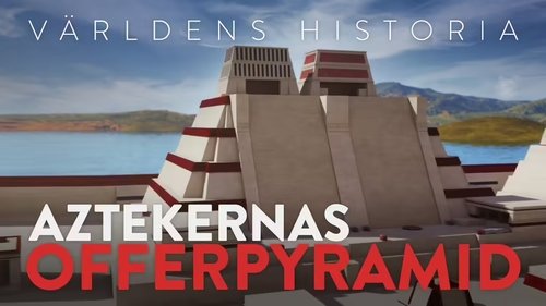 Background image for Världens Historia - Aztekernas offerpyramid - Lost Pyramids Of the Aztecs
