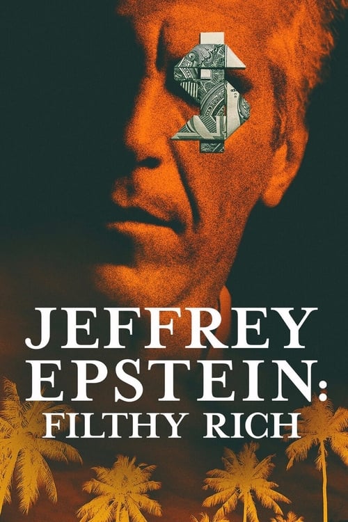 Show cover for Jeffrey Epstein: Filthy Rich