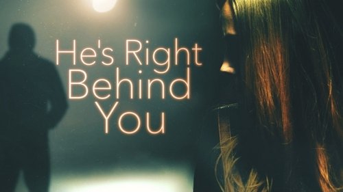 Background image for He's Right Behind You