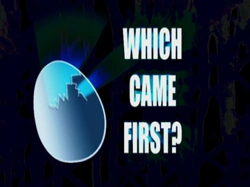 Which Came First?