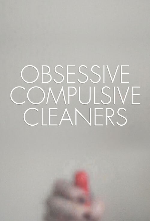 Show cover for Obsessive Compulsive Cleaners