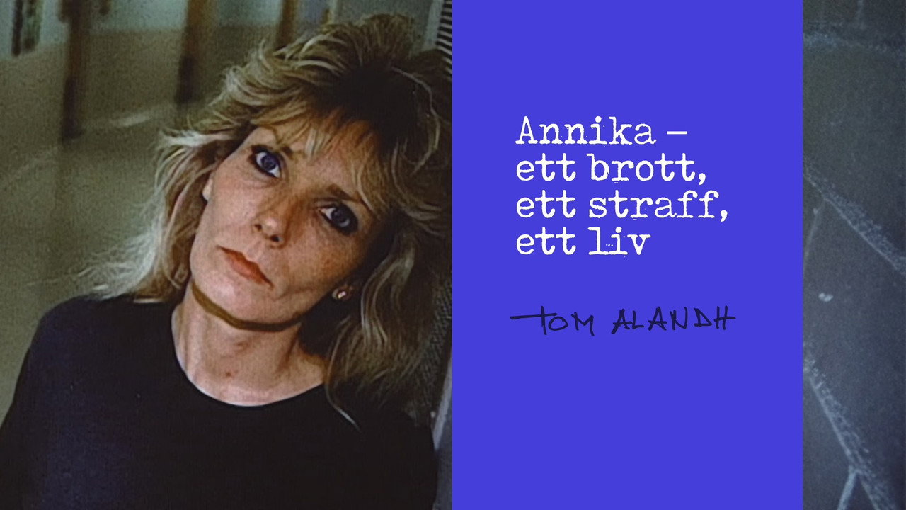 Annika - Ett Brott, Ett Straff, Ett Liv backdrop