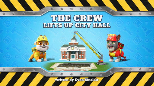 Rubble & Crew Season 3 Episode 11 - The Crew Lifts Up City Hall