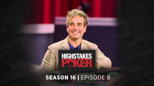 High Stakes Poker Season 16 Episode 8 - Episode 8