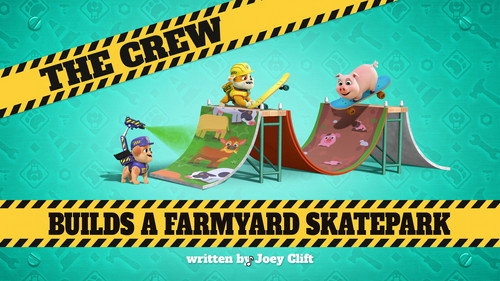Rubble & Crew Season 4 Episode 23 - The Crew Builds a Farmyard Skatepark