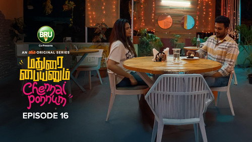 Madurai Paiyanum Chennai Ponnum Season 1 Episode 16 - The Brewing Love
