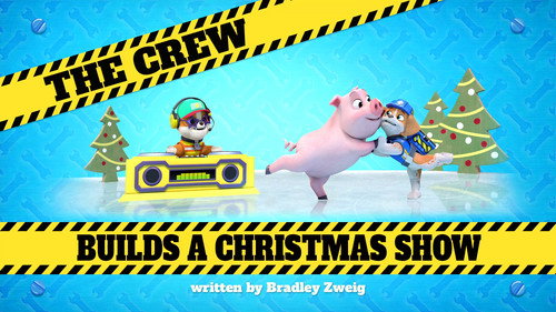 Rubble & Crew Season 1 Episode 35 - The Crew Builds a Christmas Show