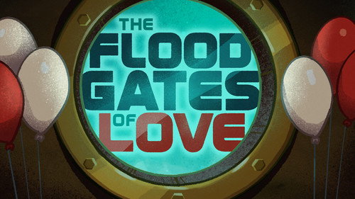 The Floodgates of Love still