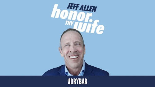 Dry Bar Comedy Season 6 Episode 1 - Jeff Allen: Honor Thy Wife