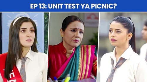 School Friends Season 2 Episode 13 - Unit Test Ya Picnic?